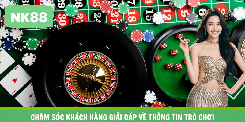 Chăm sóc khách hàng giải đáp về thông tin trò chơi
